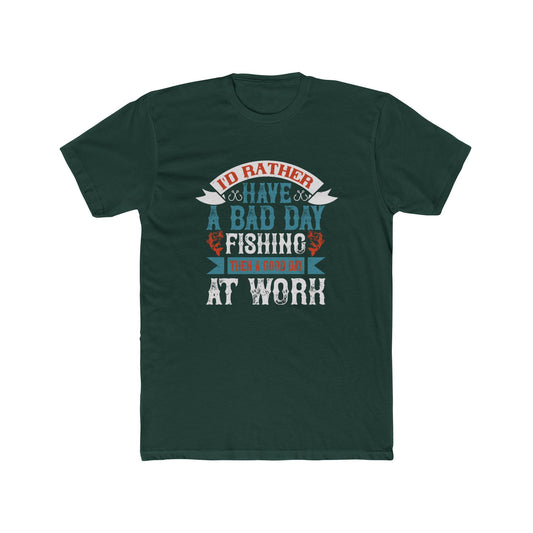 Bad Day Of Fishing - Classic Tee