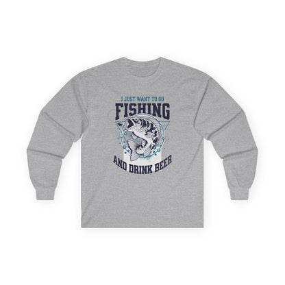 I Just Want To Go Fishing - Cotton Long Sleeve Tee