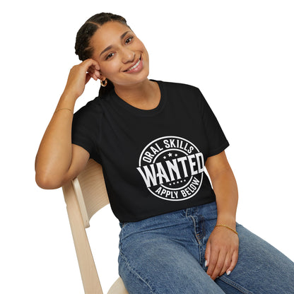 Oral Skills Wanted T-Shirt – Cotton Tee