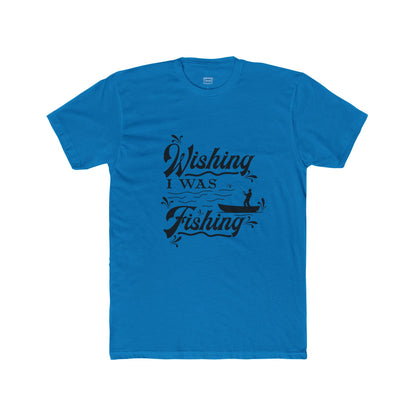 Wishing I Was Fishing - Cotton Crew