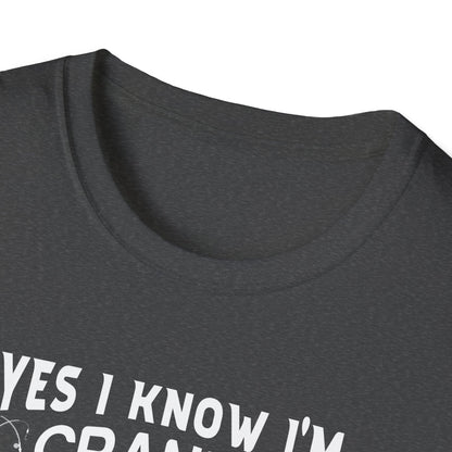 Yes I'm Cranky - Funny Fishing Tee