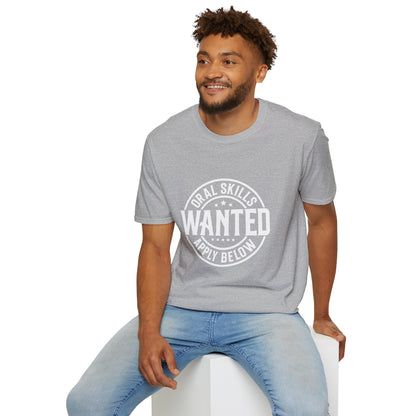 Oral Skills Wanted T-Shirt – Cotton Tee