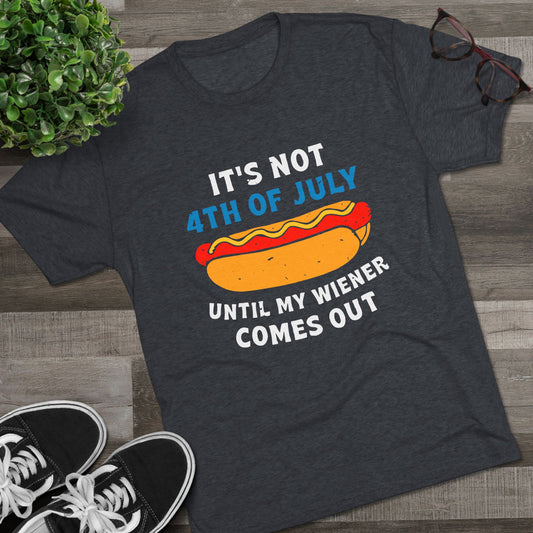 It’s Not 4th of July Until My Wiener Comes Out - Vintage Style TShirt