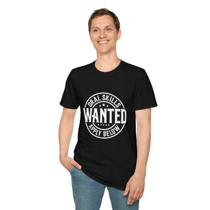 Oral Skills Wanted T-Shirt – Cotton Tee