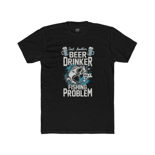 Beer Drinking WIth A Fishing Problem - Classic Tee
