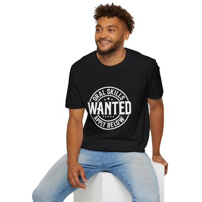Oral Skills Wanted T-Shirt – Cotton Tee