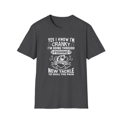 Yes I'm Cranky - Funny Fishing Tee