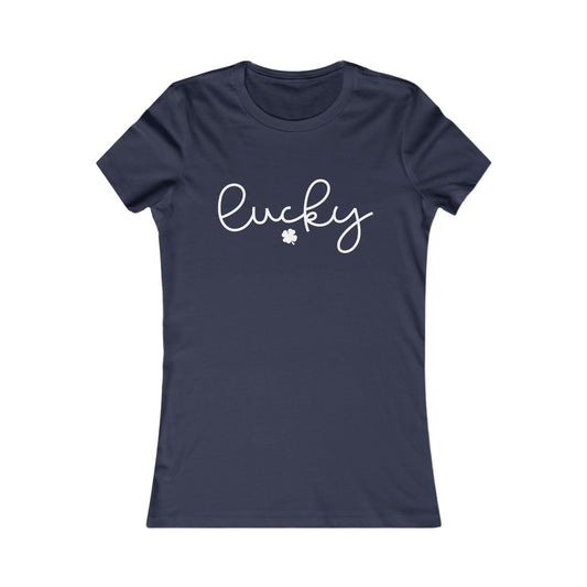 Lucky, St Patricks Day, Lucky Women's Favorite Tee