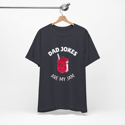 Dad Jokes Are My Jam T-Shirt - Classic Tee