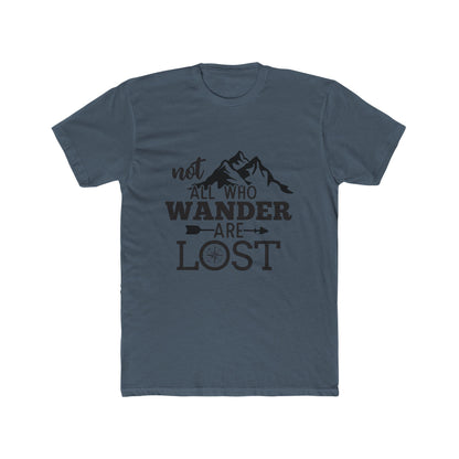 Not all Who Wander Are Lost - Classic Tee