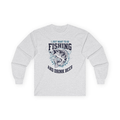 I Just Want To Go Fishing - Cotton Long Sleeve Tee