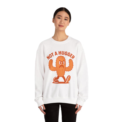 I’m Not A Hugger - Unisex Crewneck
