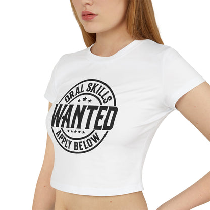 Oral Skills Wanted Women's Baby Tee