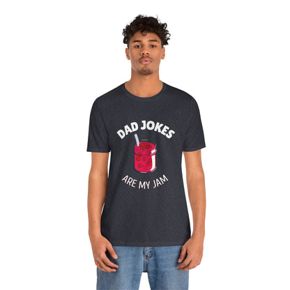 Dad Jokes Are My Jam T-Shirt - Classic Tee