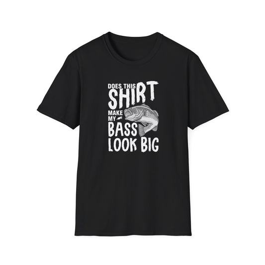 This Shirt Make My Bass Look Big - Unisex Cotton Tee