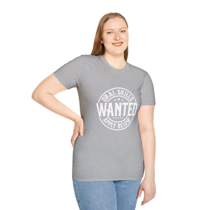 Oral Skills Wanted T-Shirt – Cotton Tee