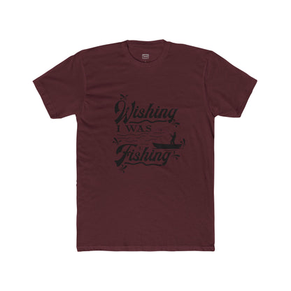 Wishing I Was Fishing - Cotton Crew