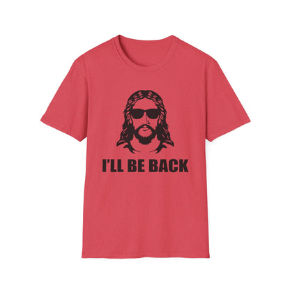 I'll Be Back - Softstyle Tee