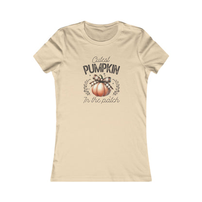 Cutest Pumpkin in the Patch - Women's Favorite Tshirt