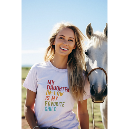 My Daughter-In-Law is My Favorite Child - Unisex Tee