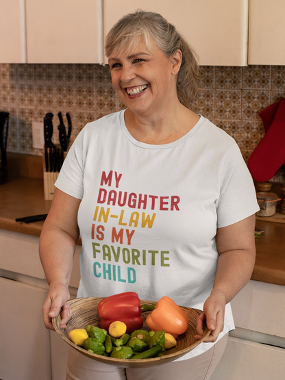 My Daughter-In-Law is My Favorite Child - Unisex Tee
