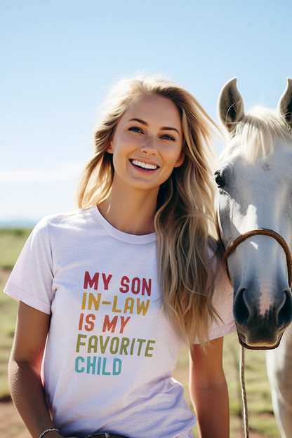 My Son-in-Law is My Favorite Child - Unisex Tee