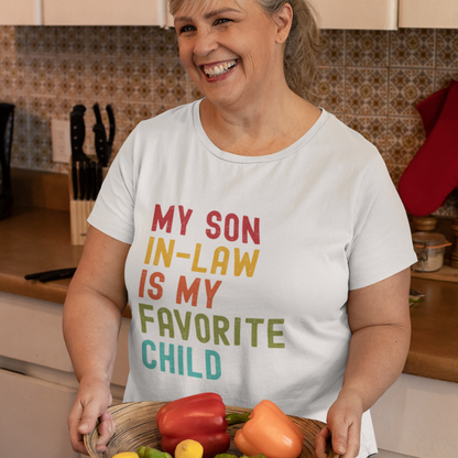 My Son-in-Law is My Favorite Child - Unisex Tee