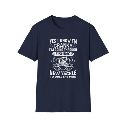 Yes I'm Cranky - Funny Fishing Tee