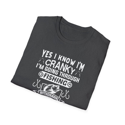 Yes I'm Cranky - Funny Fishing Tee