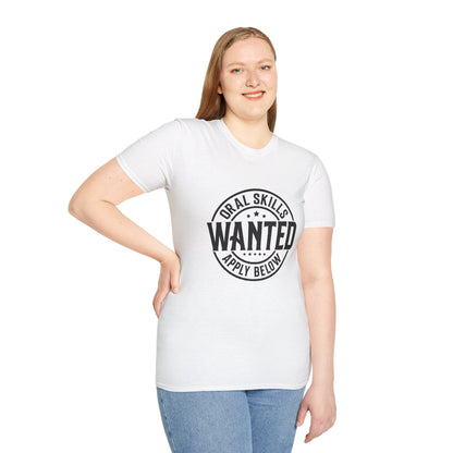 Oral Skills Wanted T-Shirt – Cotton Tee