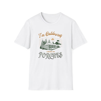I'm Outdoorsy I Drink On Porches - Humorous Classic Tee