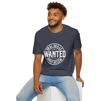 Oral Skills Wanted T-Shirt – Cotton Tee