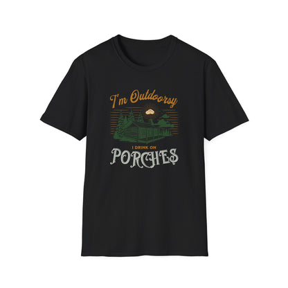 I'm Outdoorsy I Drink On Porches - Humorous Classic Tee
