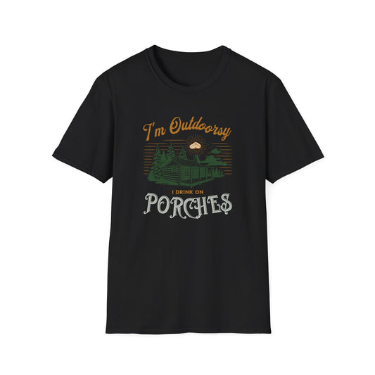I'm Outdoorsy I Drink On Porches - Humorous Classic Tee