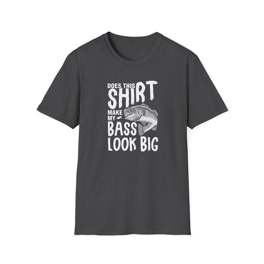 This Shirt Make My Bass Look Big - Unisex Cotton Tee
