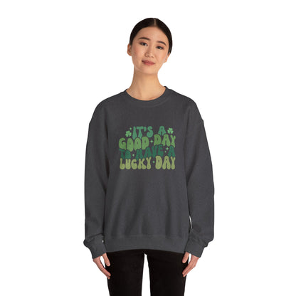 Its A Good Day, St Patricks Day, Lucky Day, Womens Heavy Blend Crewneck Sweatshirt