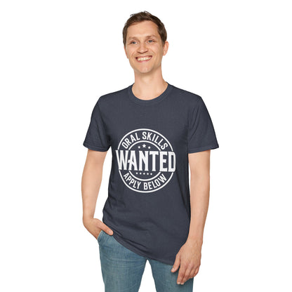 Oral Skills Wanted T-Shirt – Cotton Tee
