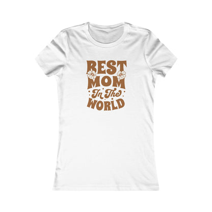 Best Mom In The World - Slim Fit TShirt