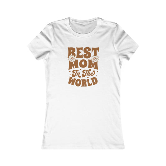 Best Mom In The World - Slim Fit TShirt