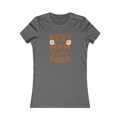 Best Mom In The World - Slim Fit TShirt