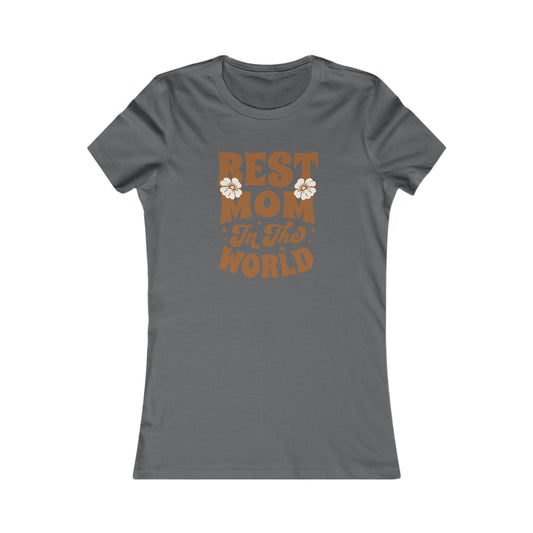Best Mom In The World - Slim Fit TShirt