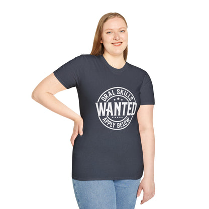 Oral Skills Wanted T-Shirt – Cotton Tee