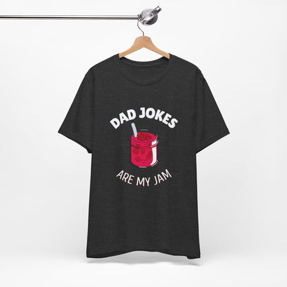 Dad Jokes Are My Jam T-Shirt - Classic Tee