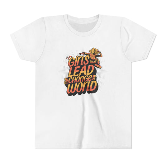 Youth Girls Who Lead Will Change the World Youth Short Sleeve T Shirt Kids