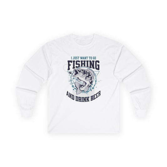 I Just Want To Go Fishing - Cotton Long Sleeve Tee