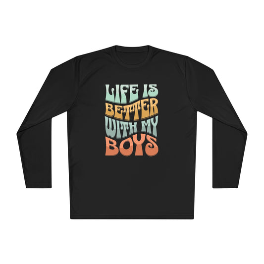 Life Is Better With My Boys Performance Shirt Boy Mom Activewear Long Sleeve Shirt