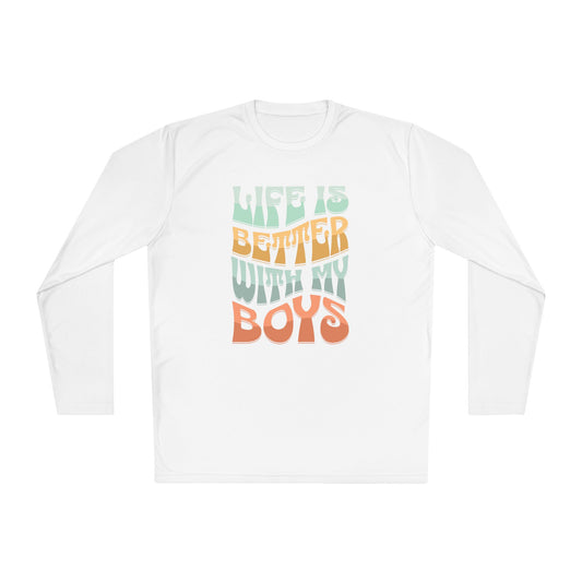 Life Is Better With My Boys Performance Shirt Boy Mom Activewear Long Sleeve Shirt