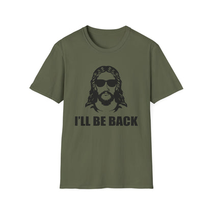I'll Be Back - Softstyle Tee