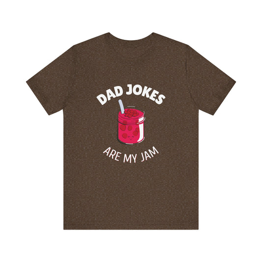 Dad Jokes Are My Jam T-Shirt - Classic Tee