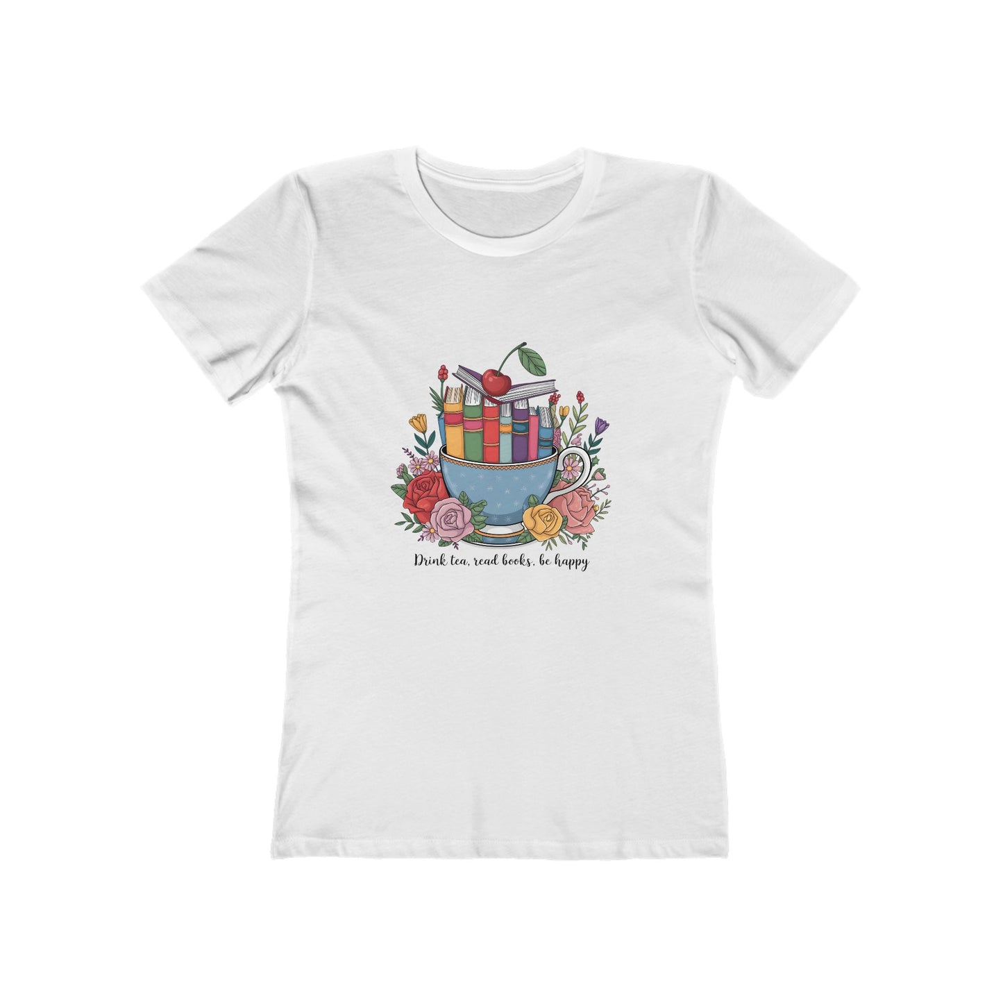 Drink Tea, Read Books, Be Happy – Women’s Boyfriend Tee